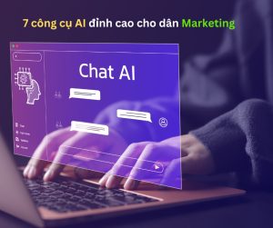 cong cu Ai dinh cao cho dan marketer 2