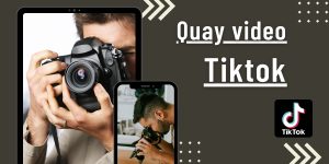 dich vu quay video tiktok